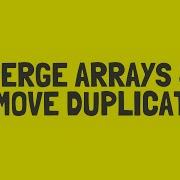 Learn How To Merge Arrays And Remove Duplicates In JavaScript