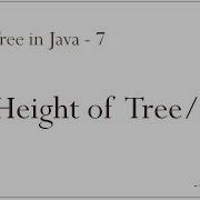 Binary Tree In Java 7 Get Height Of A Binary Tree Node