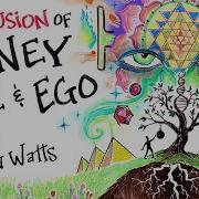 The Illusion Of MONEY TIME EGO Alan Watts