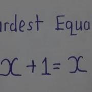 How To Solve The Most Hardest Equation In The World X 1 X