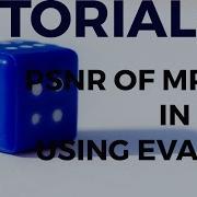 Tutorial 21 PSNR Calculation Of Multimedia MPEG 4 In NS 2 Using Evalvid