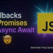 EP 7 Callbacks Vs Promises Vs Async Await JavaScript Interview Explained