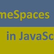 NameSpaces In JavaScript