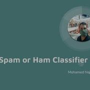 SMS Spam Classifier Explain The NLP Model To Classify The SMS As Ham Or Spam