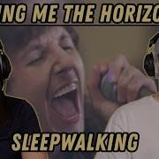 Bring Me The Horizon Sleepwalking REACTION