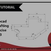 Autocad 2D Drafting Exercise 3 Basic To Advance