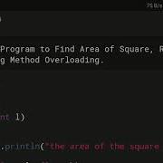 Polymorphism Java Program To Find Area Of Square Rectangle And Circle Using Method Overloading