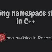 Using Namespace Std In C