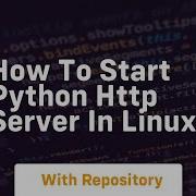 How To Start Python Http Server In Linux