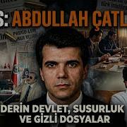 REİS Abdullah Çatlı Nın Gerçek Hikayesi