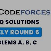 Codeforces Pinely Round 5 Div 1 Div 2 Video Solutions A To C By Suvrat TLE Eliminators