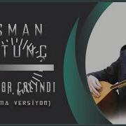 Osman Öztunç Davullar Çalındı Bağlama Versiyon