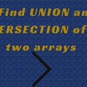 Find Union And Intersection Of Two Arrays Coding JAVA Learning