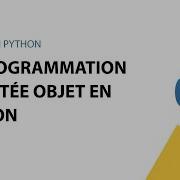 Formation Complète Sur La Programmation Orientée Objet POO En Python