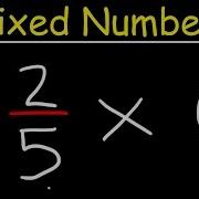 Multiplying Mixed Numbers And Whole Numbers