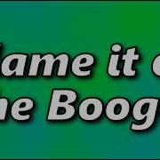 Blame It On The Boogie The Jacksons Lyrics