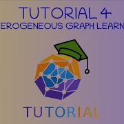 Heterogeneous Graph Learning Advanced PyTorch Geometric Tutorial 4