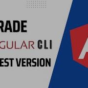 How To Upgrade Angular CLI To Latest Version