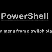 PowerShell Create A Menu Based On A Switch Statement