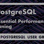 NYCPUG Essential PostgreSQL Performance Tuning Payal Singh