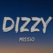 MISSIO Dizzy Lyrics