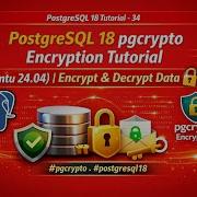 Шифрование Pgcrypto в PostgreSQL 18 Ubuntu 24 04 Шифрование и расшифровка данных Pgcrypto