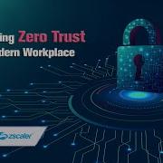 Adventus Zscaler Webinar Implementing Zero Trust For The Modern Workplace