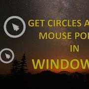 How To Get Circles Around Mouse Pointer In Windows PC