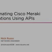 Cisco Skills Automating Cisco Meraki Operations Using APIs Course Preview