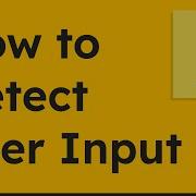 How To Detect User Input With JavaScript