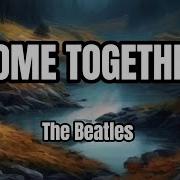 COME TOGETHER LYRICS The Beatles