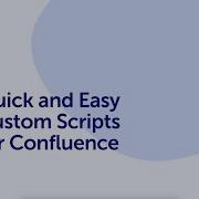 3 3 Quick And Easy Custom Scripts For Confluence Data Center Server