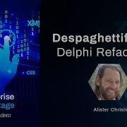 Despaghettification The Ancient Art Of Refactoring Delphi Code