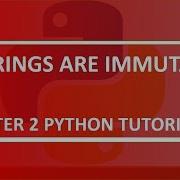 Strings Are Immutable Python Tutorial 36