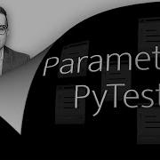 How To Parametrize Pytests In Python 2 Min
