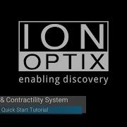 IonOptix Video Tutorial Calcium Contractility System Acquisition Quick Start