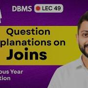 Lec 49 Question On Inner Left Right Full Outer Joins Explanation DBMS