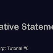 JavaScript Tutorial 8 Iterative Statements