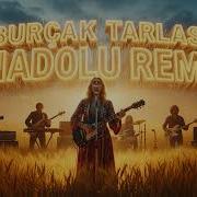 Burçak Tarlası Anadolu Remix Psychedelic Anatolian Rock