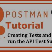 Postman Crash Course 5 Creating Tests And Running The Test Suite