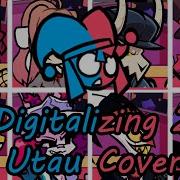 Digitalizing 2 But Different Characters Sing It FNF Digitalizing 2 But Everyone UTAU Cover