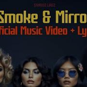 Sandoz Labz Smoke Mirrors Official Music Video Lyrics