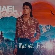 Michael Jackson We Ve Had Enough Official Version 2020 LMJHD
