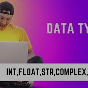 Python Data Types Part 1 Int Float String Complex Boolean