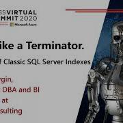 Think Like A Terminator Internals Of Classic SQL Server Indexes Slava Murygin