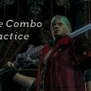 Devil May Cry 4 Dante Combo Practice 2