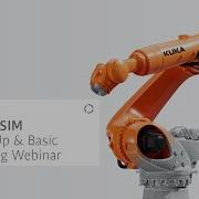 KUKA Sim Start Up Basic Training Webinar