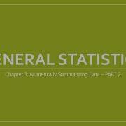 General Statistics Numerically Summarize Data Part II