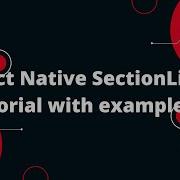 React Native SectionList Tutorial With Examples React Native Tutorial