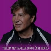 Yıkılsın Meyhaneler Onur Ünal Remix